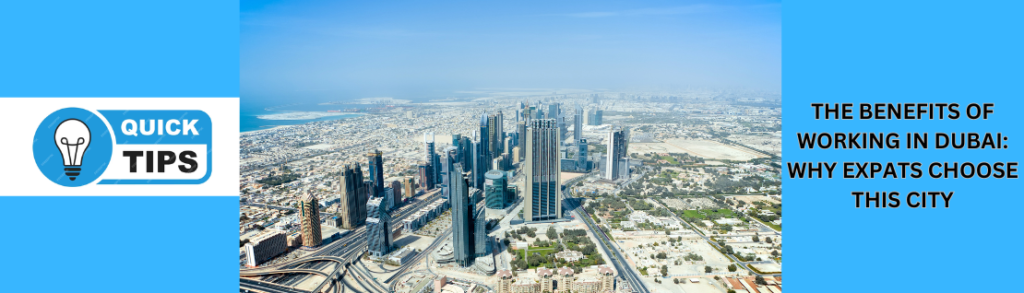 Benefits of Working in Dubai